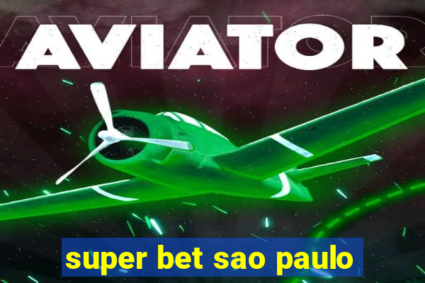 super bet sao paulo