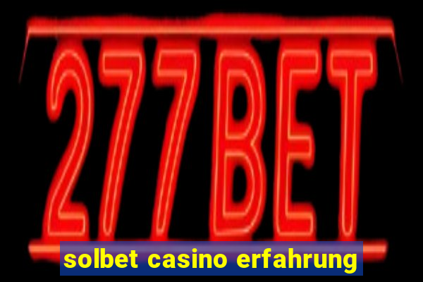 solbet casino erfahrung