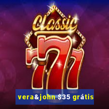 vera&john $35 grátis