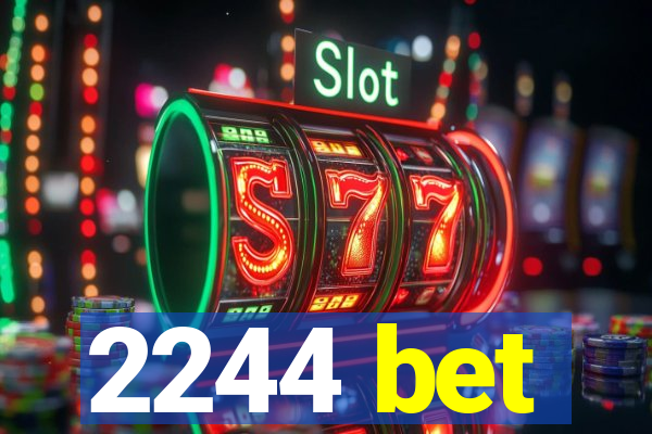 2244 bet