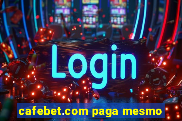 cafebet.com paga mesmo