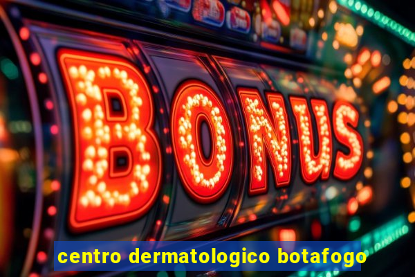 centro dermatologico botafogo