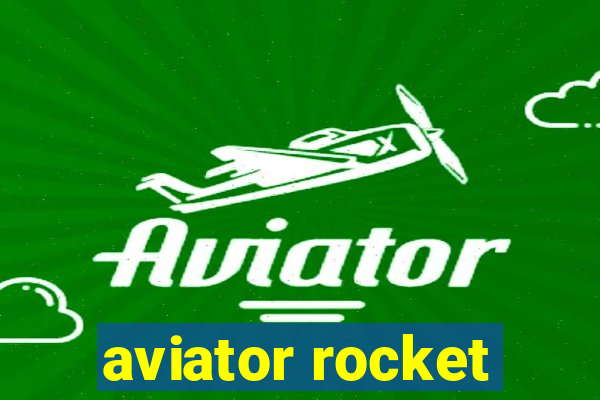 aviator rocket