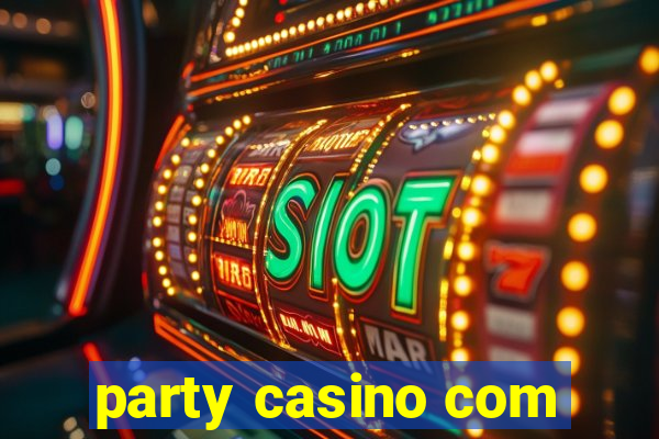 party casino com