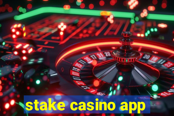 stake casino app