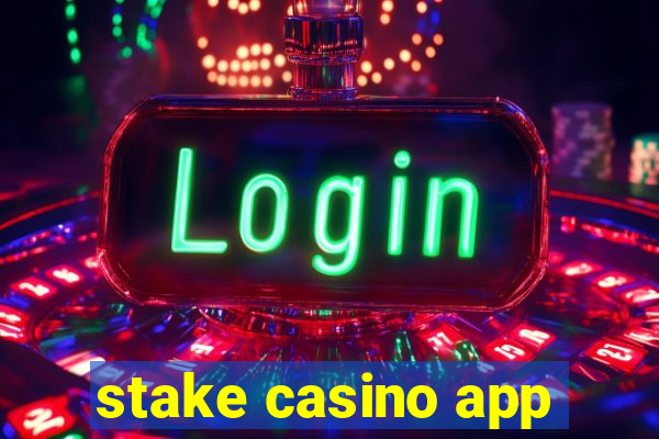 stake casino app