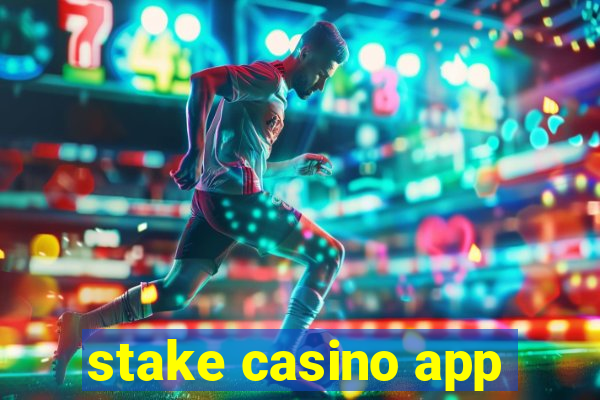 stake casino app