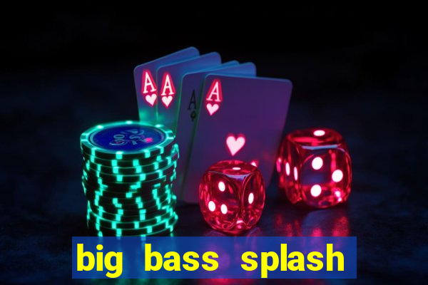 big bass splash slot recenzie