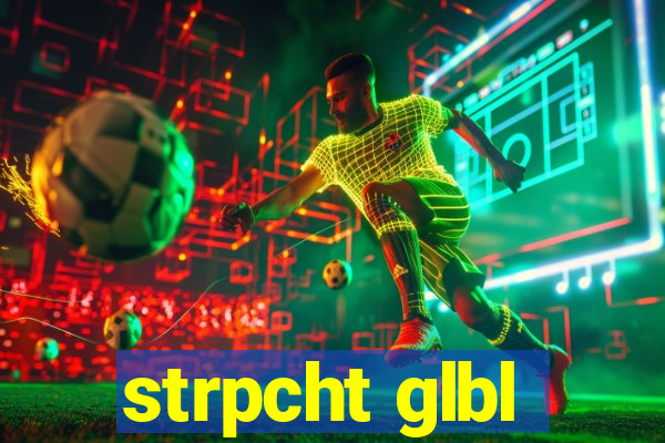 strpcht glbl