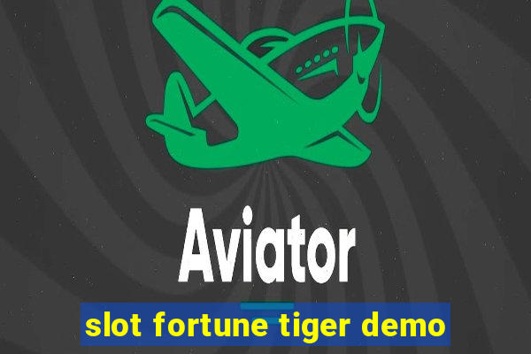 slot fortune tiger demo