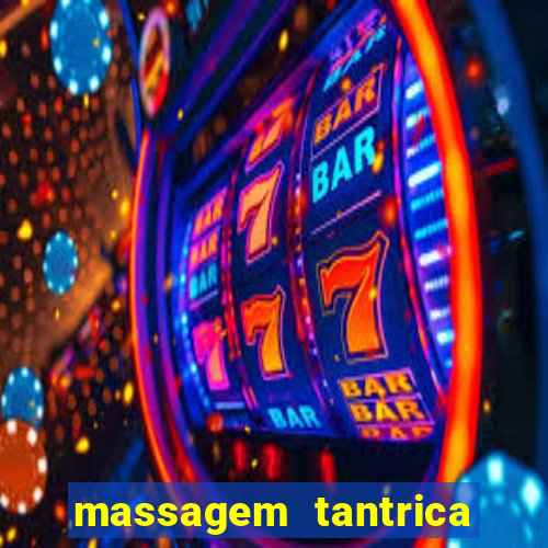 massagem tantrica perto de mim