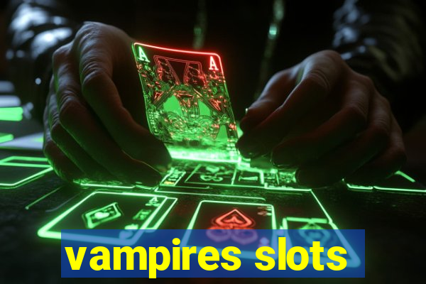 vampires slots