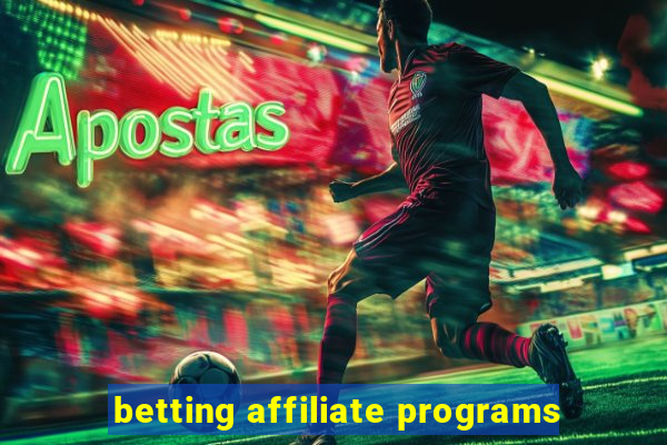 betting affiliate programs