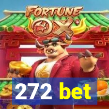 272 bet