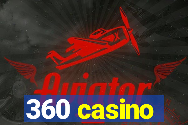 360 casino