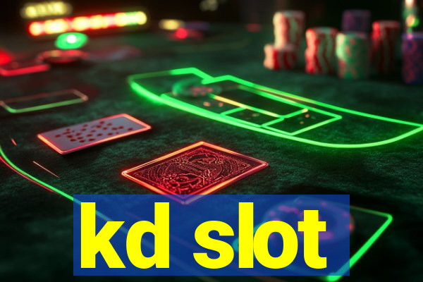 kd slot