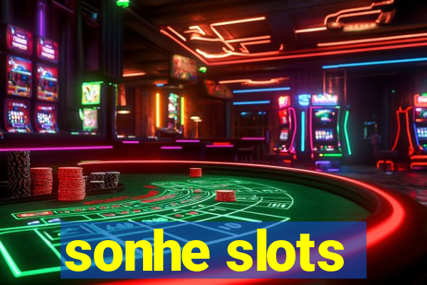 sonhe slots