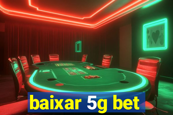 baixar 5g bet