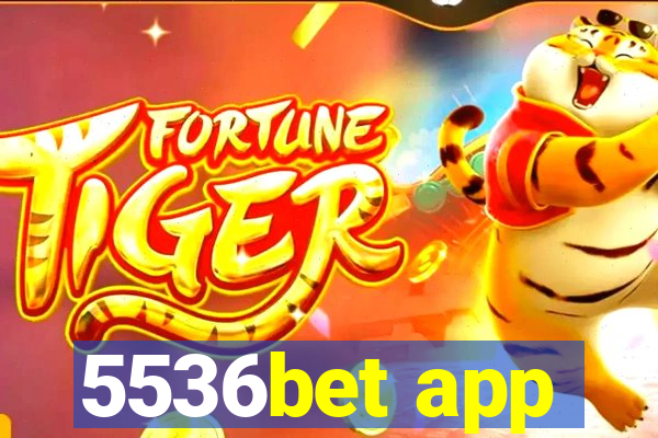 5536bet app