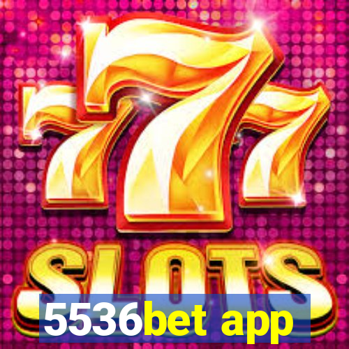 5536bet app