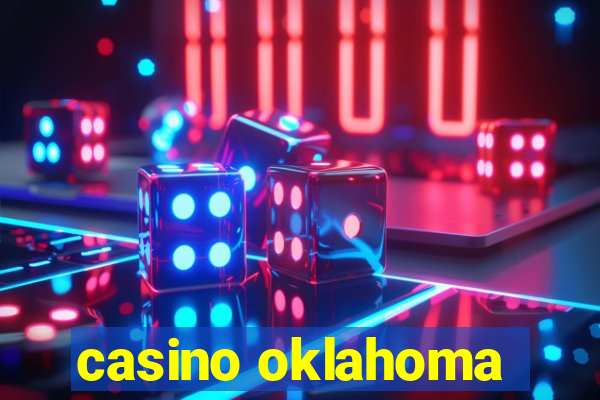 casino oklahoma