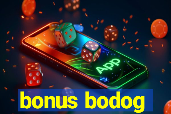 bonus bodog