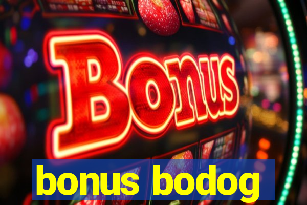 bonus bodog