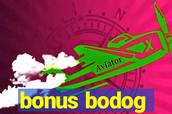 bonus bodog