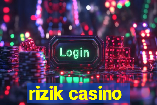 rizik casino