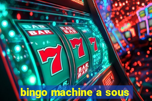 bingo machine a sous