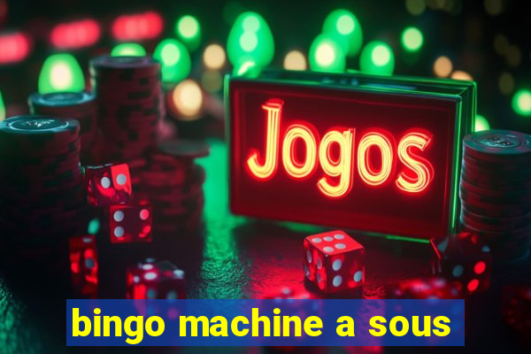 bingo machine a sous