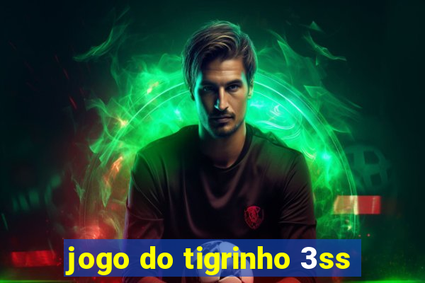 jogo do tigrinho 3ss