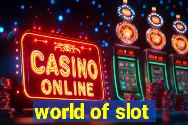 world of slot