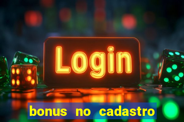 bonus no cadastro saque free