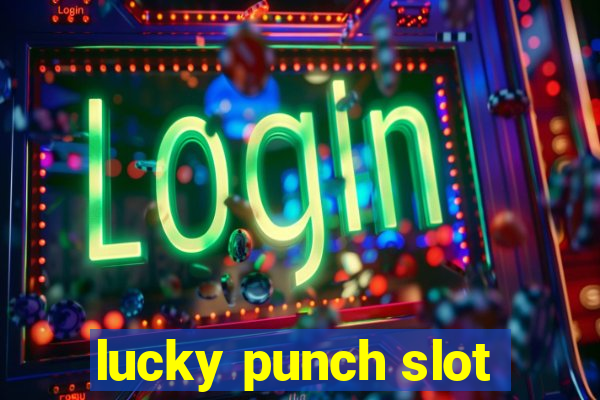 lucky punch slot