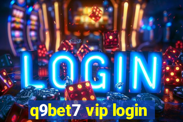 q9bet7 vip login