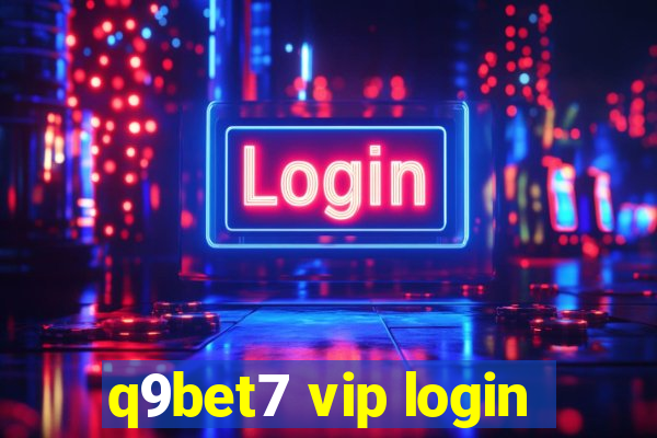 q9bet7 vip login