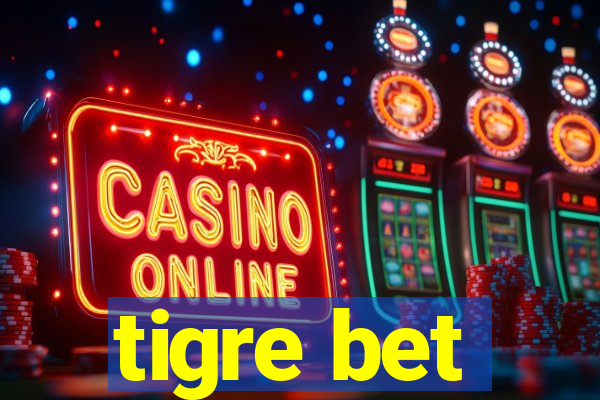 tigre bet