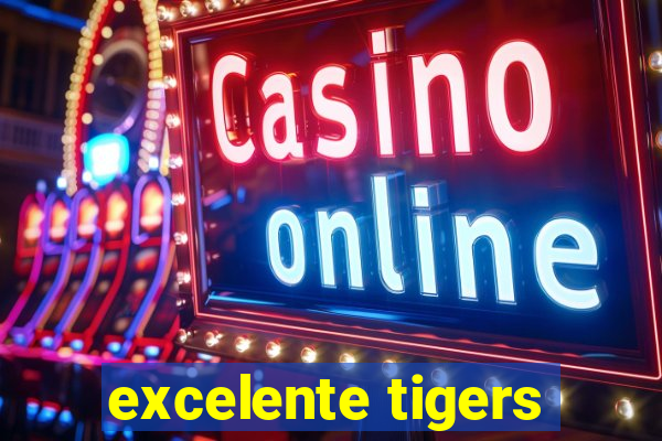 excelente tigers