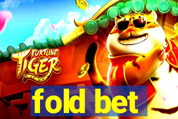 fold bet