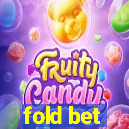 fold bet