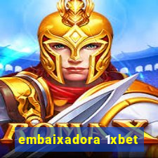 embaixadora 1xbet