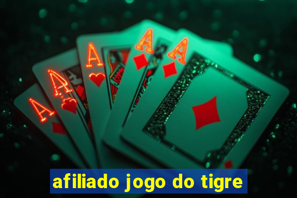 afiliado jogo do tigre