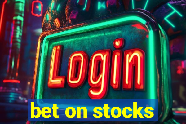 bet on stocks