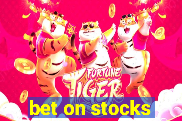 bet on stocks