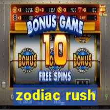 zodiac rush