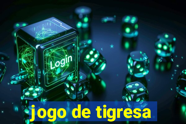 jogo de tigresa