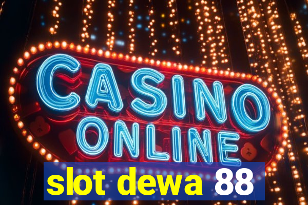 slot dewa 88