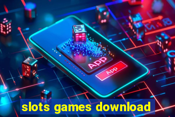 slots games download