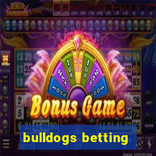 bulldogs betting